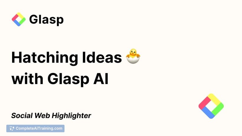 Curate & Hatch Ideas with Glasp AI