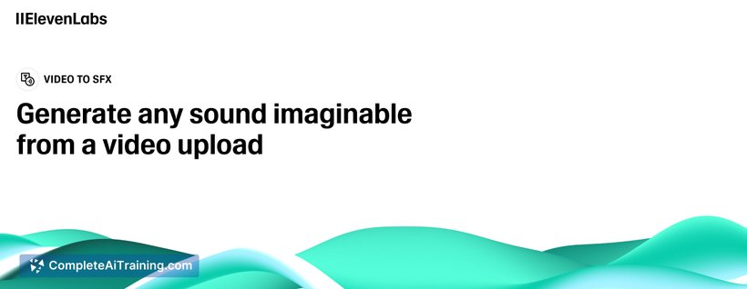Video to Sound Effects by ElevenLabs
