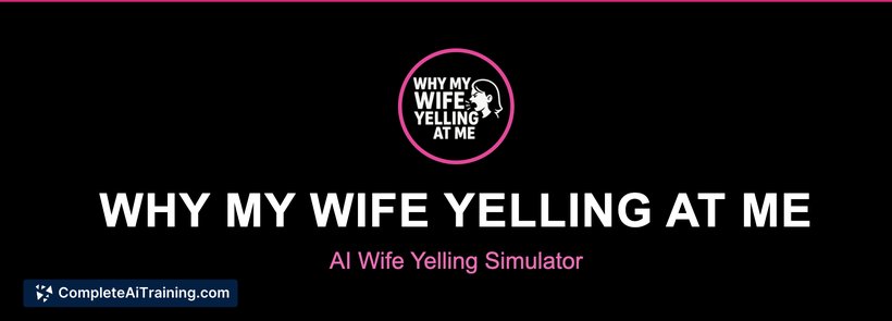 Why My Wife Yelling At Me