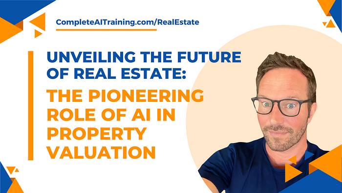 Unveiling the Future of Real Estate: The Pioneering Role of AI in Property Valuation