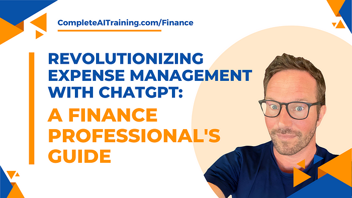 Revolutionizing Expense Management with ChatGPT: A Finance Professional’s Guide