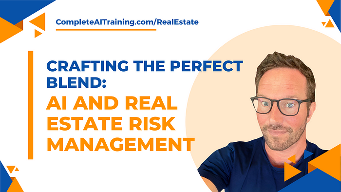 Crafting the Perfect Blend: AI and Real Estate Risk Management