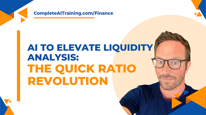 AI to Elevate Liquidity Analysis: The Quick Ratio Revolution