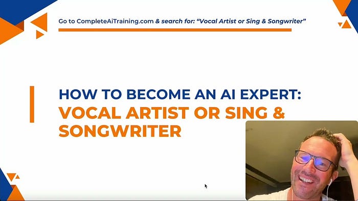 Video Course: All you need to know to become a Vocal Artist / Sing & Songwriter AI Expert today.
