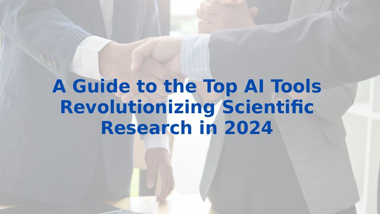 A Guide to the Top AI Tools Revolutionizing Scientific Research in 2024