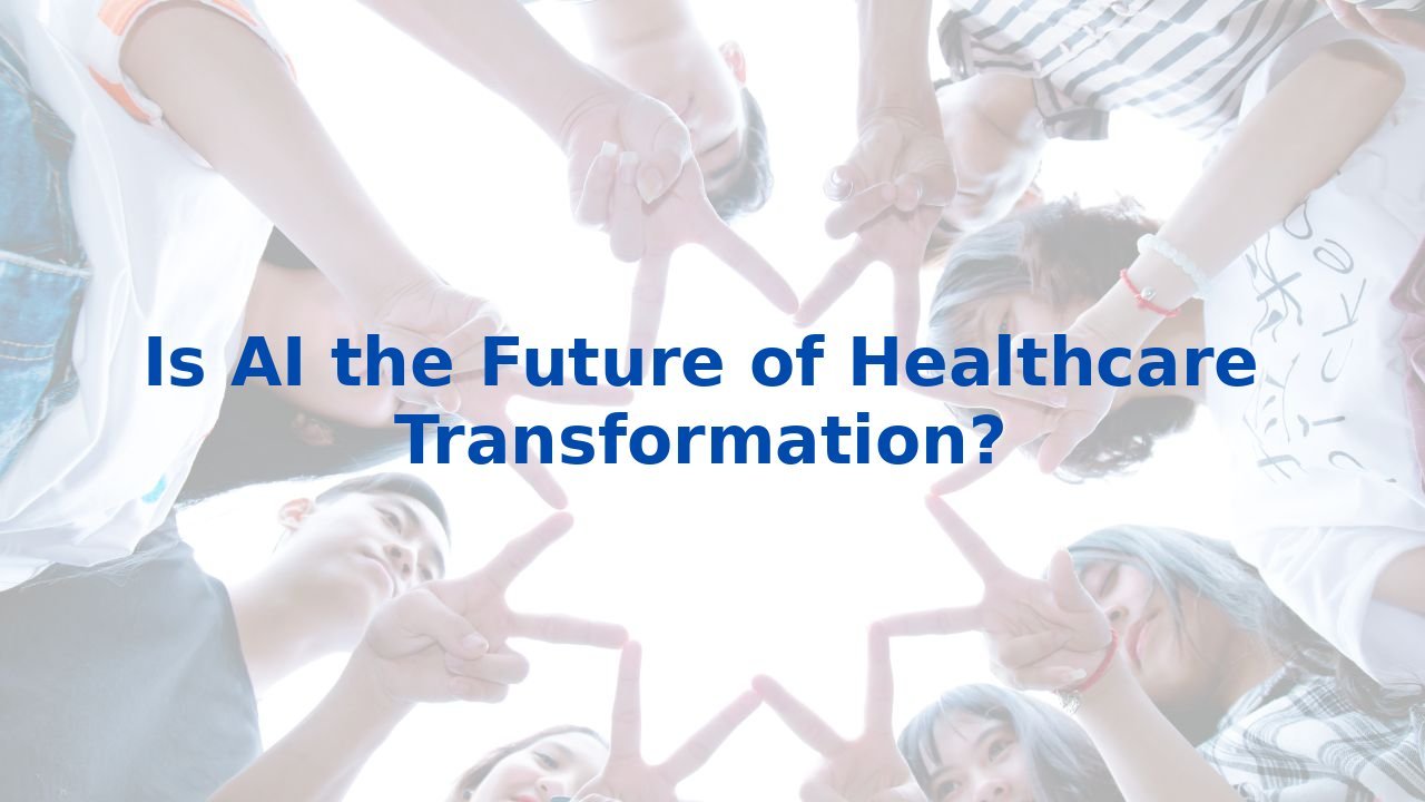 Is AI the Future of Healthcare Transformation?