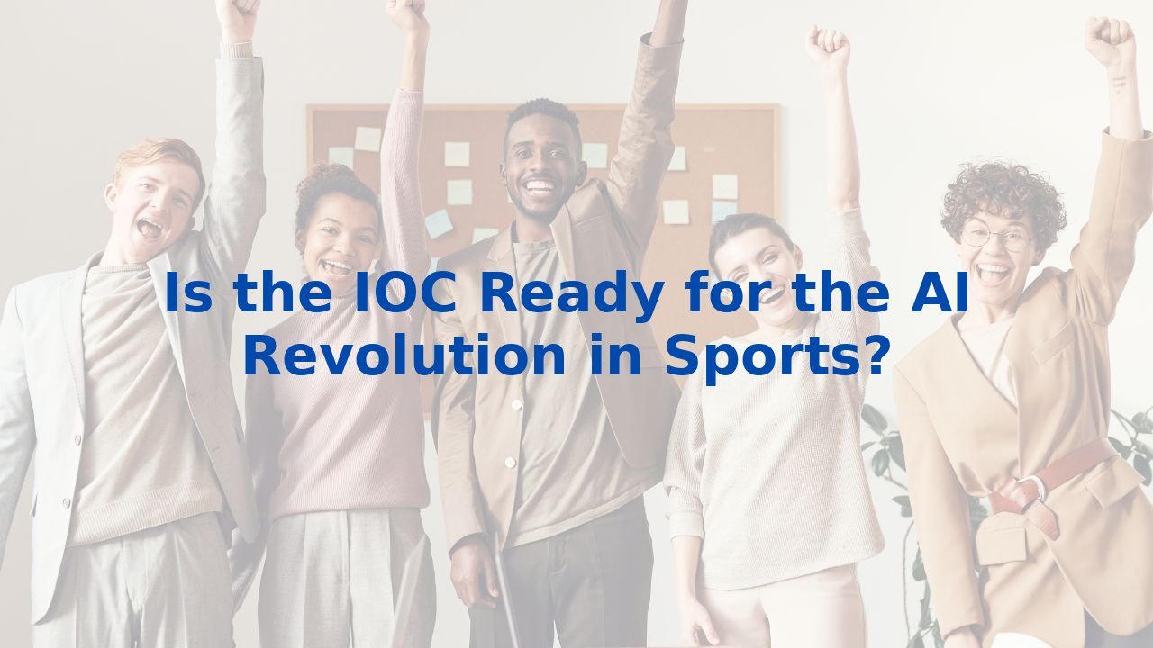 Is the IOC Ready for the AI Revolution in Sports?