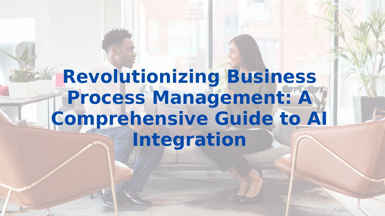 Revolutionizing Business Process Management: A Comprehensive Guide to ...