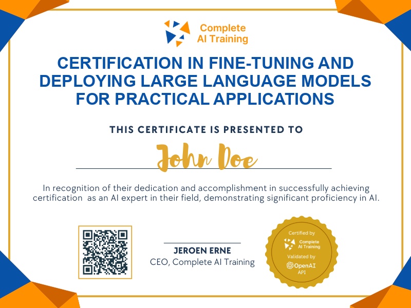 Certification in Fine-Tuning and Deploying Large Language Models for Practical Applications