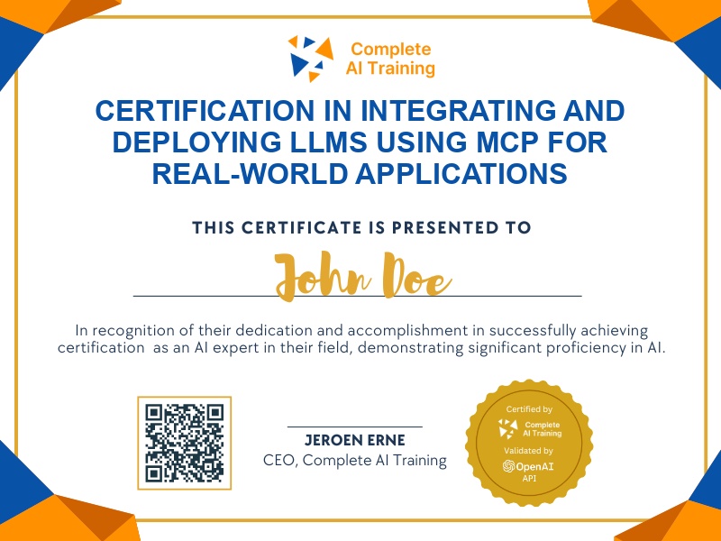 Certification in Integrating and Deploying LLMs Using MCP for Real-World Applications