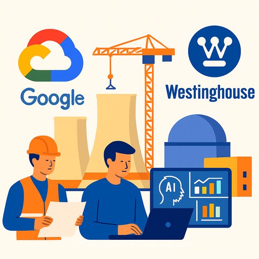 Westinghouse and Google Cloud Partner to Accelerate US Nuclear Reactor Construction with AI