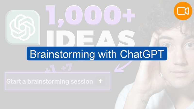 Video Course: Brainstorming with ChatGPT