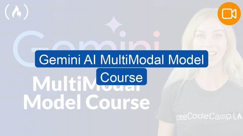 Video Course: Gemini AI MultiModal Model Course