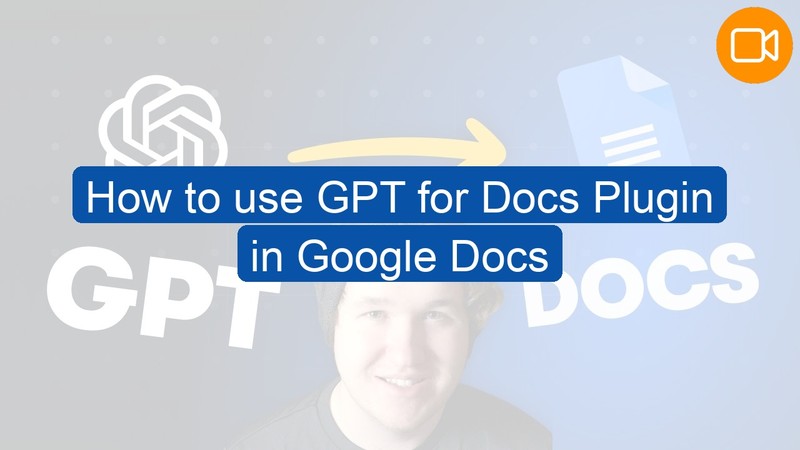 Video Course: How to use GPT for Docs Plugin in Google Docs