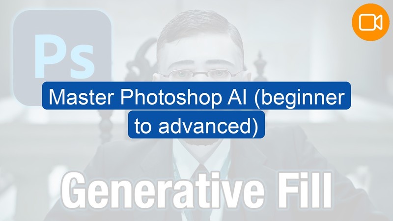 Video Course: Master Photoshop AI (beginner to advanced)