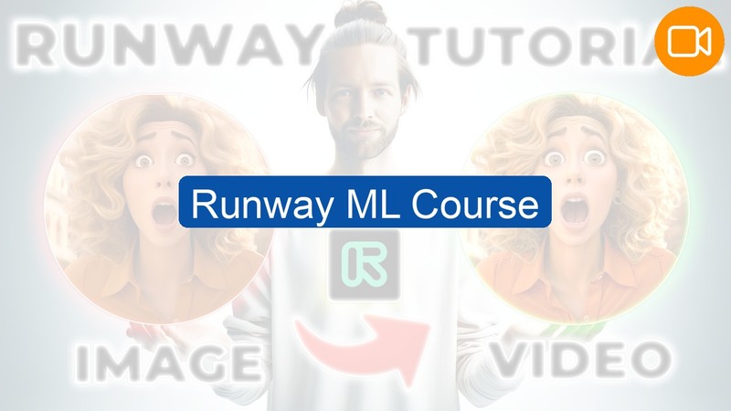 Video Course: Runway ML Course (AI Video)