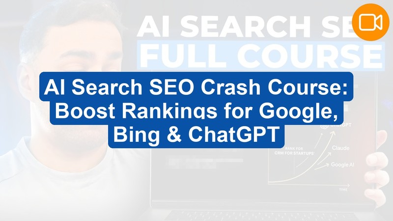 AI Search SEO Crash Course: Boost Rankings with Product-Led Strategies (Video Course)