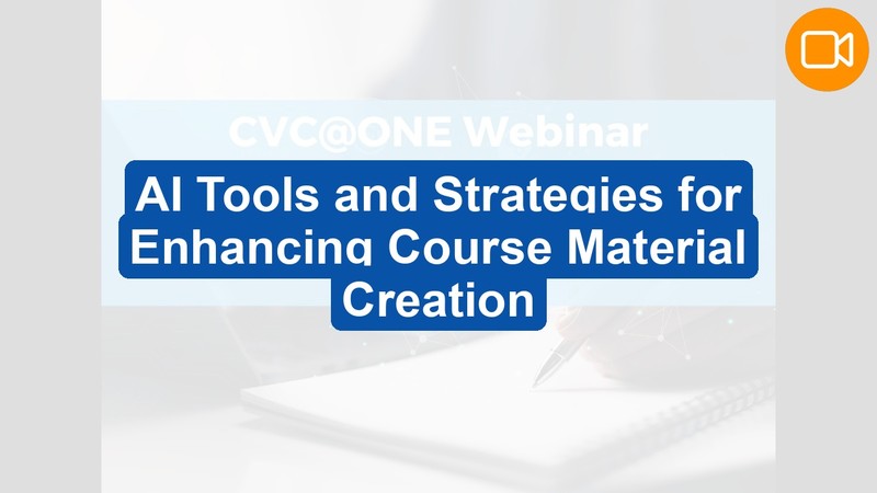 AI Tools and Strategies for Enhancing Course Material Creation and Support (Video Course)