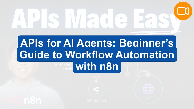 API Essentials for AI Agents: Build Smart Workflows with n8n Integration (Video Course)