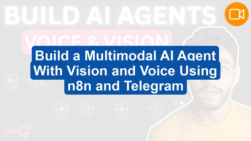 Build a Multimodal AI Agent: See, Speak, and Chat with n8n & Telegram (Video Course)