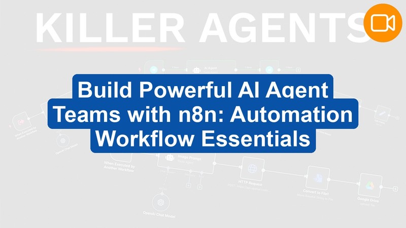 Build Powerful AI Agent Teams with n8n: Step-by-Step Automation Guide (Video Course)