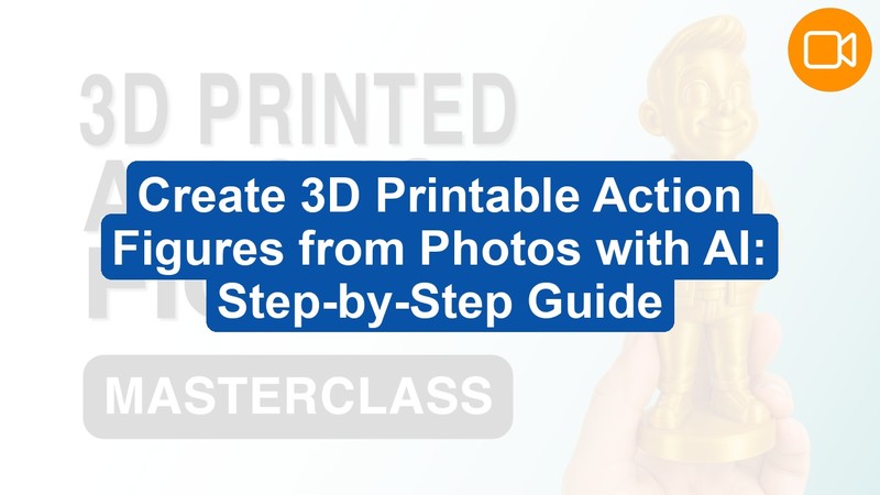 Create 3D Printable Action Figures from Photos with AI Tools: Step-by-Step Guide (Video Course)