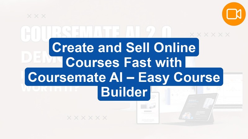 CourseMate AI: Instantly Create and Sell Custom Online Courses & Ebooks (Video Course)
