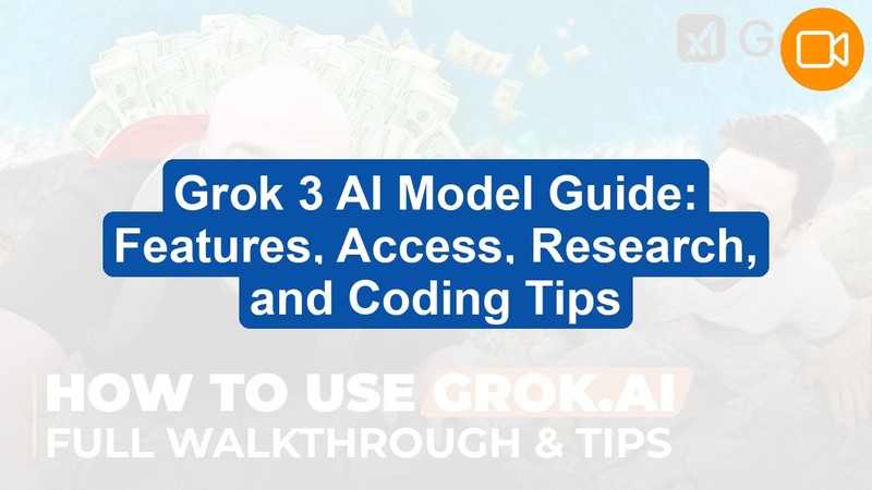 Grok 3 AI Model: Complete Guide to Features, Research, and Coding (Video Course)