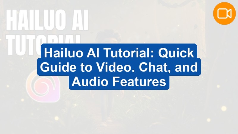Hailuo AI Quick Start: Create Videos, Chat & Audio with Ease (Video Course)