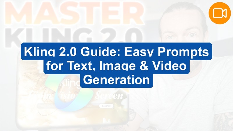Kling 2.0 Video Generator Guide: Easy Prompts, Tips & Workflows (Video Course)