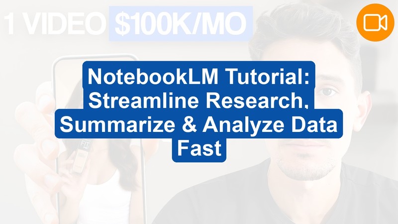 NotebookLM Complete Guide: AI-Powered Data Analysis & Study Tools Tutorial (Video Course)