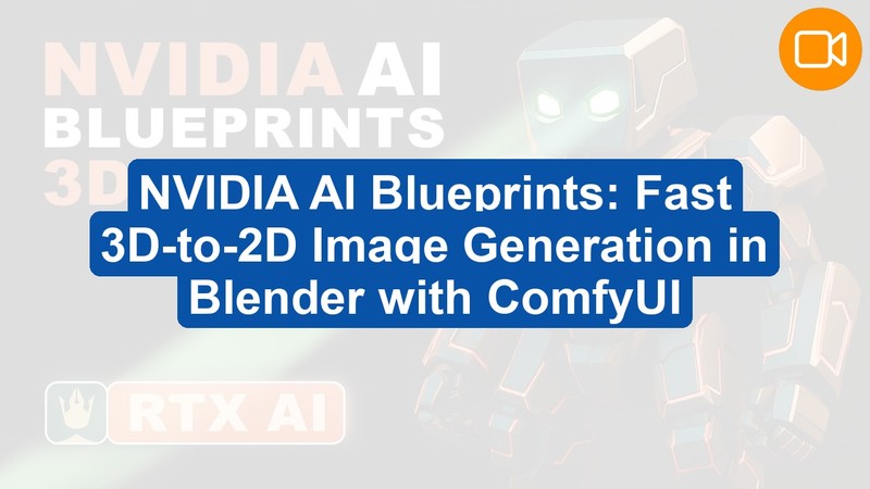 NVIDIA AI Blueprints: Fast 3D-to-2D Renders in Blender with ComfyUI (Video Course)