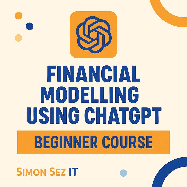 AI-Powered Financial Modeling with ChatGPT (Video Course)