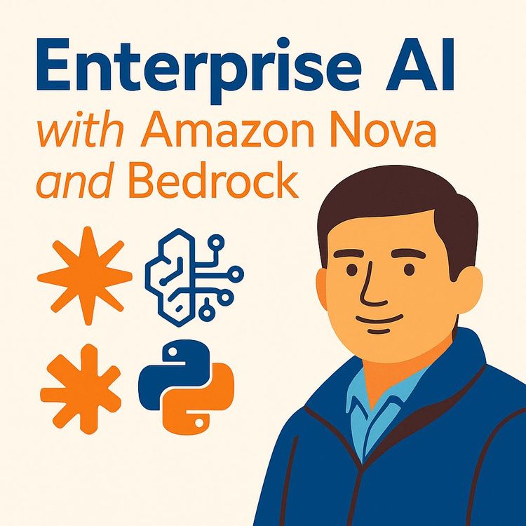 Enterprise AI Engineering: Embeddings, RAG, and Multimodal Agents with AWS Bedrock and Nova (Video Course)