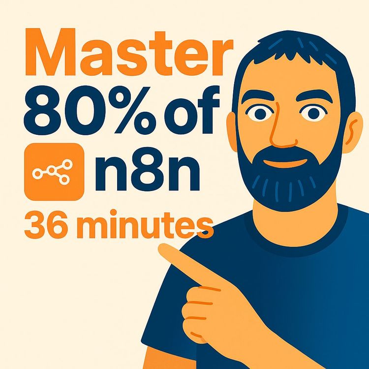 Learn 80% of n8n: Automations & AI Agents in 36 Minutes (Video Course)