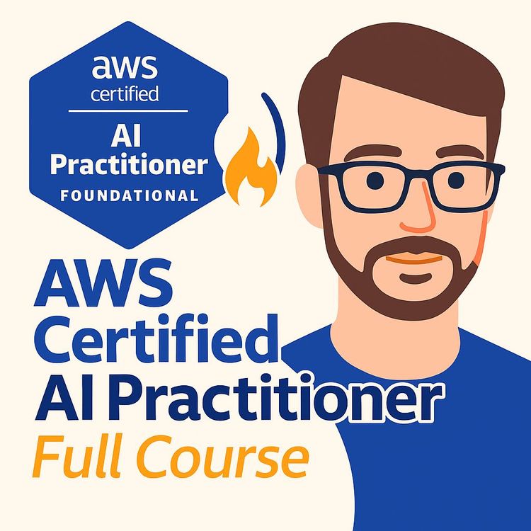 Video Course: AWS Certified AI Practitioner (AIF-C01) – Full Course to PASS the Certification Exam