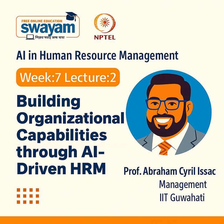Video Course: Part 23 - Building Organizational Capabilities through AI-Driven HRM