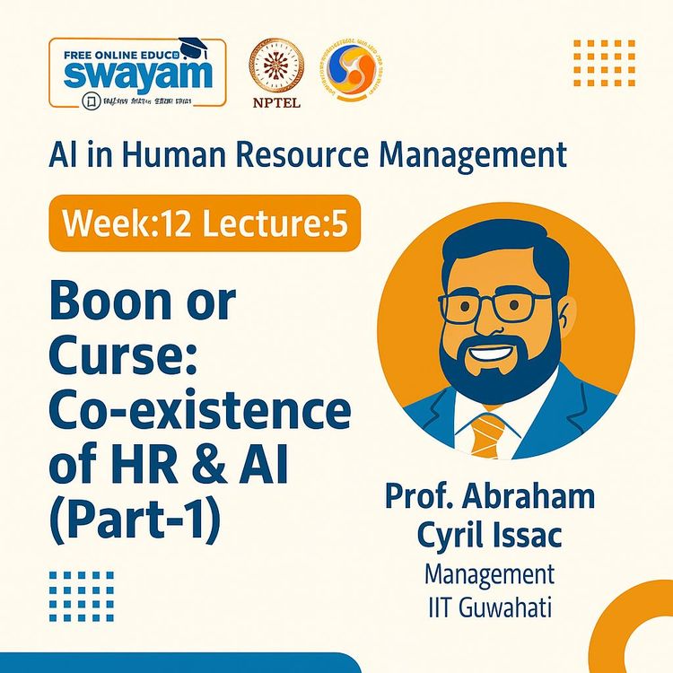 Video Course: Part 41 - Boon or Curse: Co-existence of HR & AI (1of2)