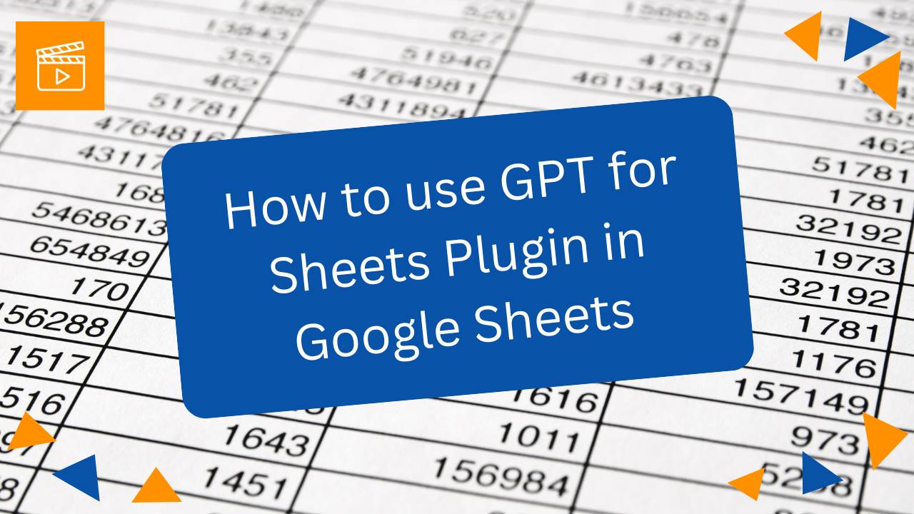 Video Course: How to use GPT for Sheets Plugin in Google Sheets