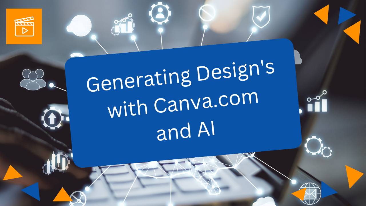 Video Course: Generating Design's with Canva.com and AI